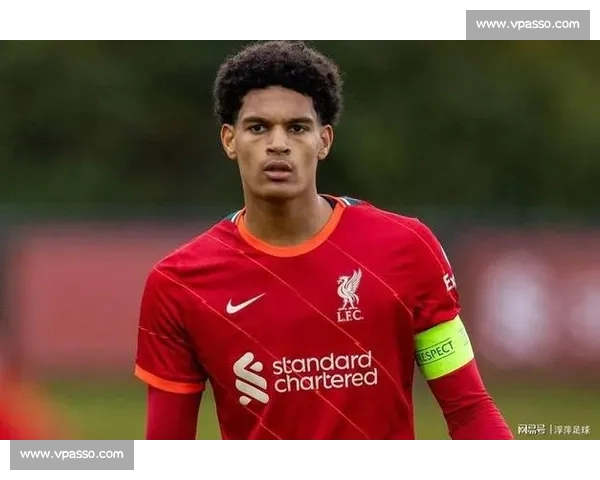 夸安萨:师从三巨头淬炼领袖与推进基因,利物浦青训新星解锁成长密码 夸安萨:师从三巨头淬炼领袖与推进基因,利物浦青训新星解锁成长密码