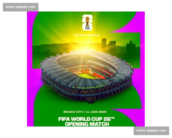 深度解析！2026世界杯首发阵容的潜力新星